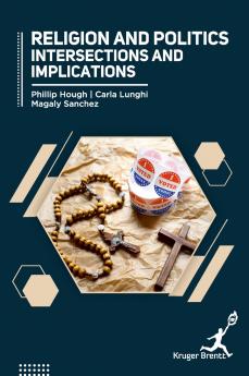 Religion and Politics- Intersections and Implications