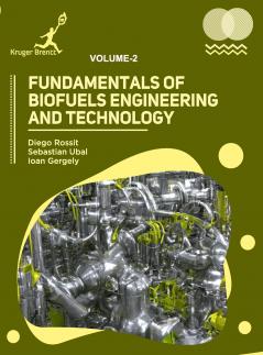 Fundamentals of Biofuels Engineering and Technology Vol 2