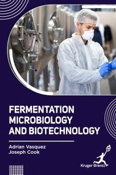 Fermentation Microbiology and Biotechnology
