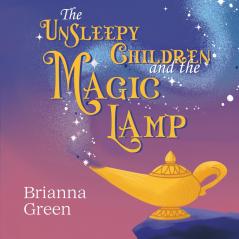 The Unsleepy Children and the Magic Lamp