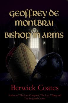 Geoffrey de Montbrai Bishop in Arms