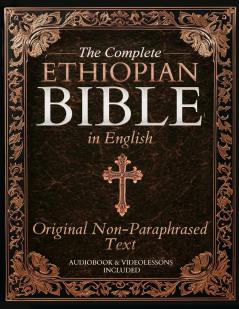 The Complete Ethiopian Bible in English - Original Non-Paraphrased Text