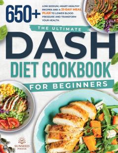 The ultimate DASH diet cookbook for beginners