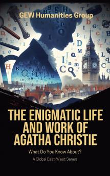 The Enigmatic Life And Work Of Agatha Christie