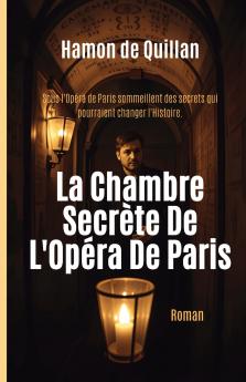 La Chambre Secrète De L'Opéra De Paris