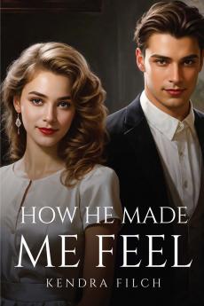 How He Made Me Feel