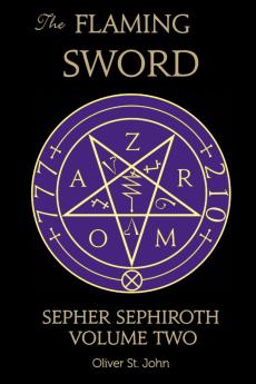 The Flaming Sword Sepher Sephiroth Volume Two