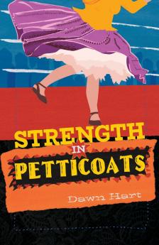 Strength in Petticoats