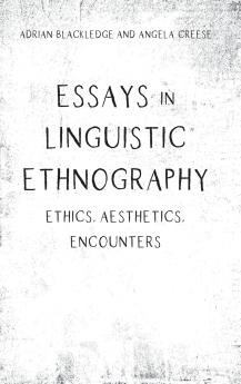 Essays in Linguistic Ethnography