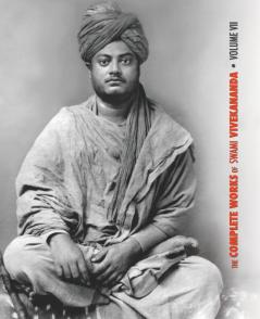 The Complete Works of Swami Vivekananda Volume 7