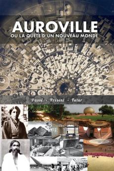 Auroville ou la quête d'un nouveau monde