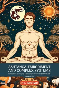 Ashtanga Embodiment and Complex Systems
