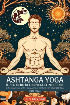 Ashtanga yoga il sentiero del risveglio interiore
