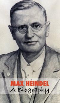 Max Heindel a Biography