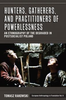 Hunters Gatherers and Practitioners of Powerlessness