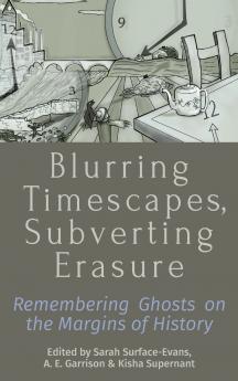 Blurring Timescapes Subverting Erasure
