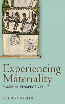 Experiencing Materiality