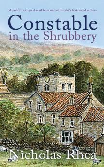 CONSTABLE IN THE SHRUBBERY a perfect feel-good read from one of Britain's best-loved authors
