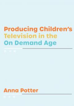 Producing Children's Television in the On Demand Age