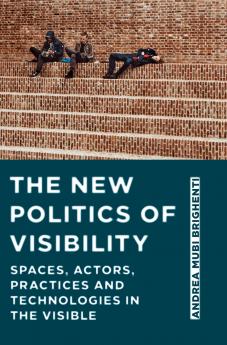 The New Politics of Visibility