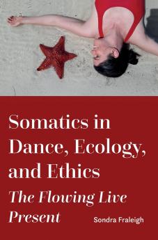 Somatics in Dance Ecology and Ethics