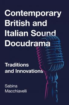Contemporary British and Italian Sound Docudrama