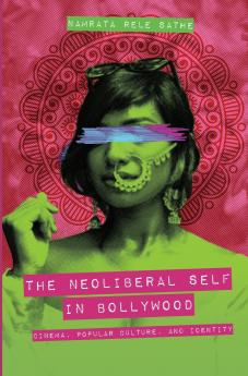 The Neoliberal Self in Bollywood