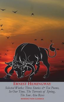 Ernest Hemingway Selected Works