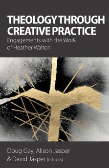 Theology Through Creative Practice