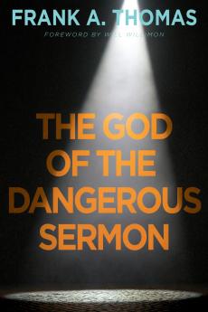 The God of the Dangerous Sermon