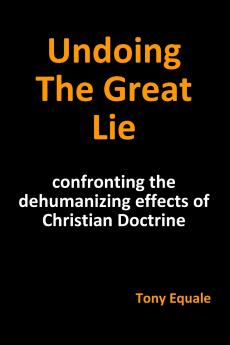 Undoing the Great Lie