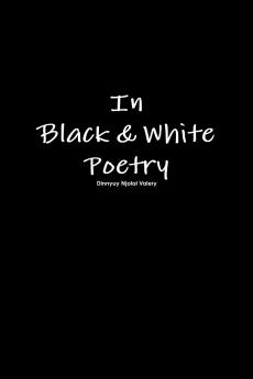 In Black & White Poetry