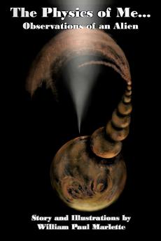 The Physics of Me... Observations of an Alien