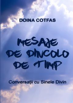 Mesaje de dincolo de timp - Conversații cu Sinele Divin