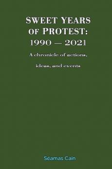 SWEET YEARS  OF PROTEST