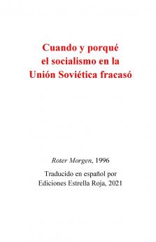 Cuando y porqué fracasó el socialismo en la Unión Soviética
