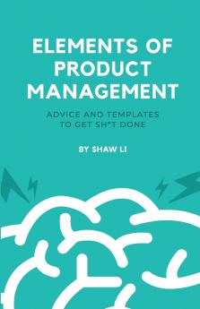 Elements of Product Management