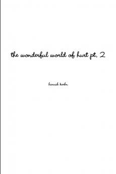 the wonderful world of hurt pt. 2