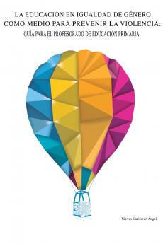 La educaci��n en igualdad de g��nero como medio para prevenir la violencia