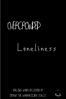 Overcrowded Loneliness