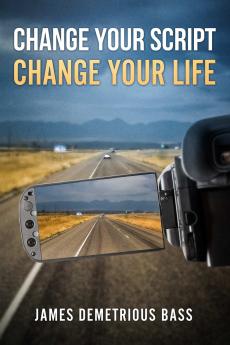 Change your script Change your life