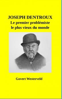 Joseph Dentroux le premier problèmiste le plus vieux  du monde