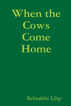 When the Cows Come Home