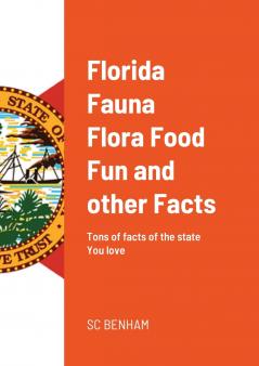 Florida Fauna Flora Food Fun and other Facts