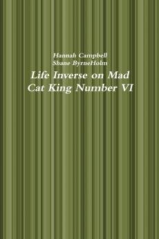 Life Inverse on Mad  Cat King Number VI