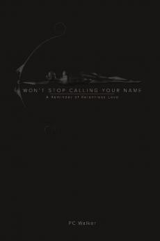 Won't Stop Calling Your Name