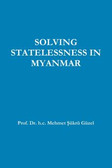 SOLVING STATELESSNESS IN MYANMAR