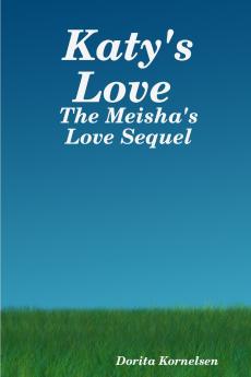Katy's Love (The Meisha's Love Sequel)