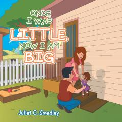 Once I Was Little Now I Am Big