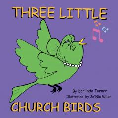 Three Little Church Birds